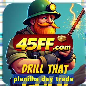 planilha day trade